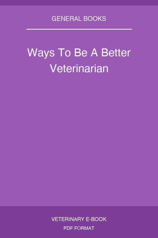 Ways To Be A Better Veterinarian