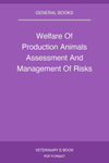 Welfare Of Production Animals Assessment And Management Of Risks