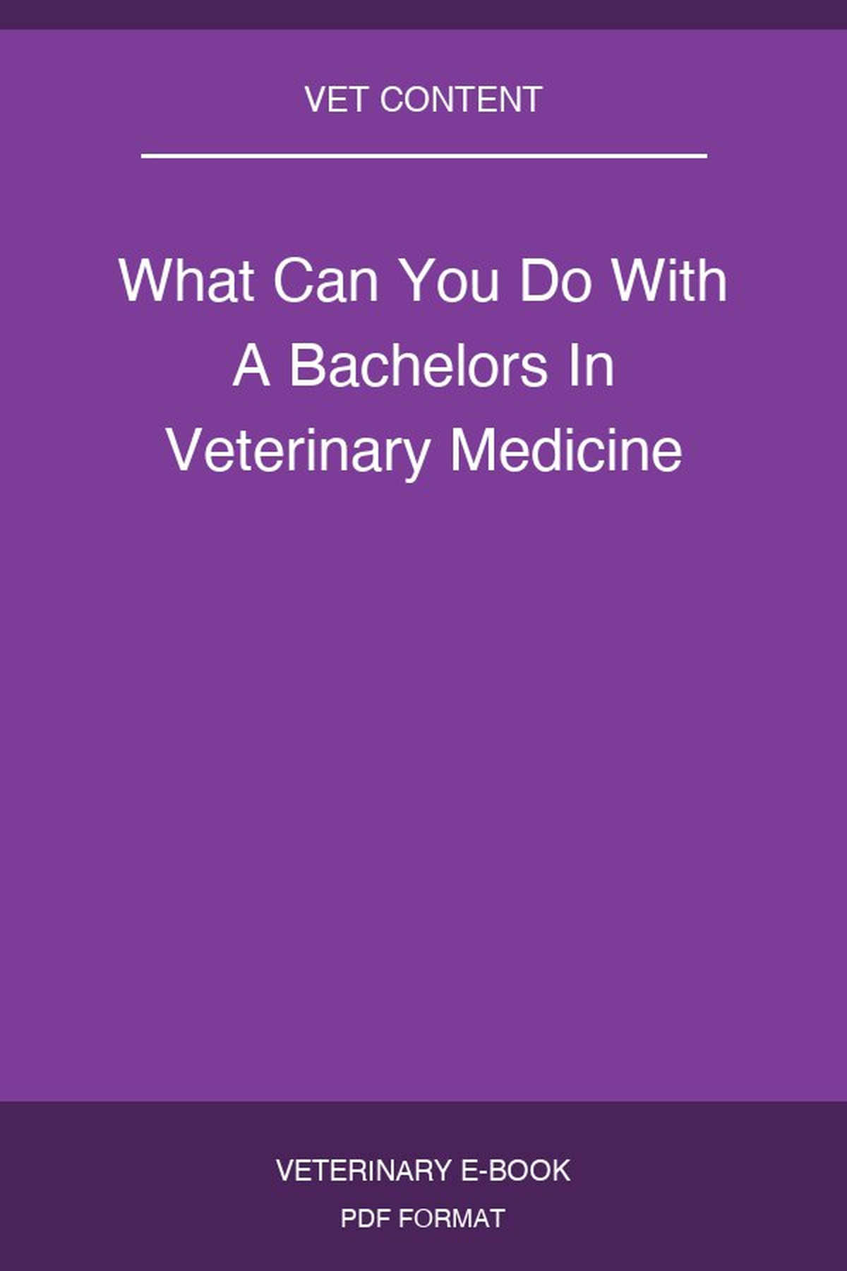 What Can You Do With A Bachelors In Veterinary Medicine