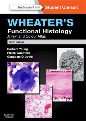 Wheater's Functional Histology a Text and Colour Atlas 6th Edition