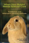 When Your Rabbit Needs Special Care, Traditional and Alternative Healing Methods