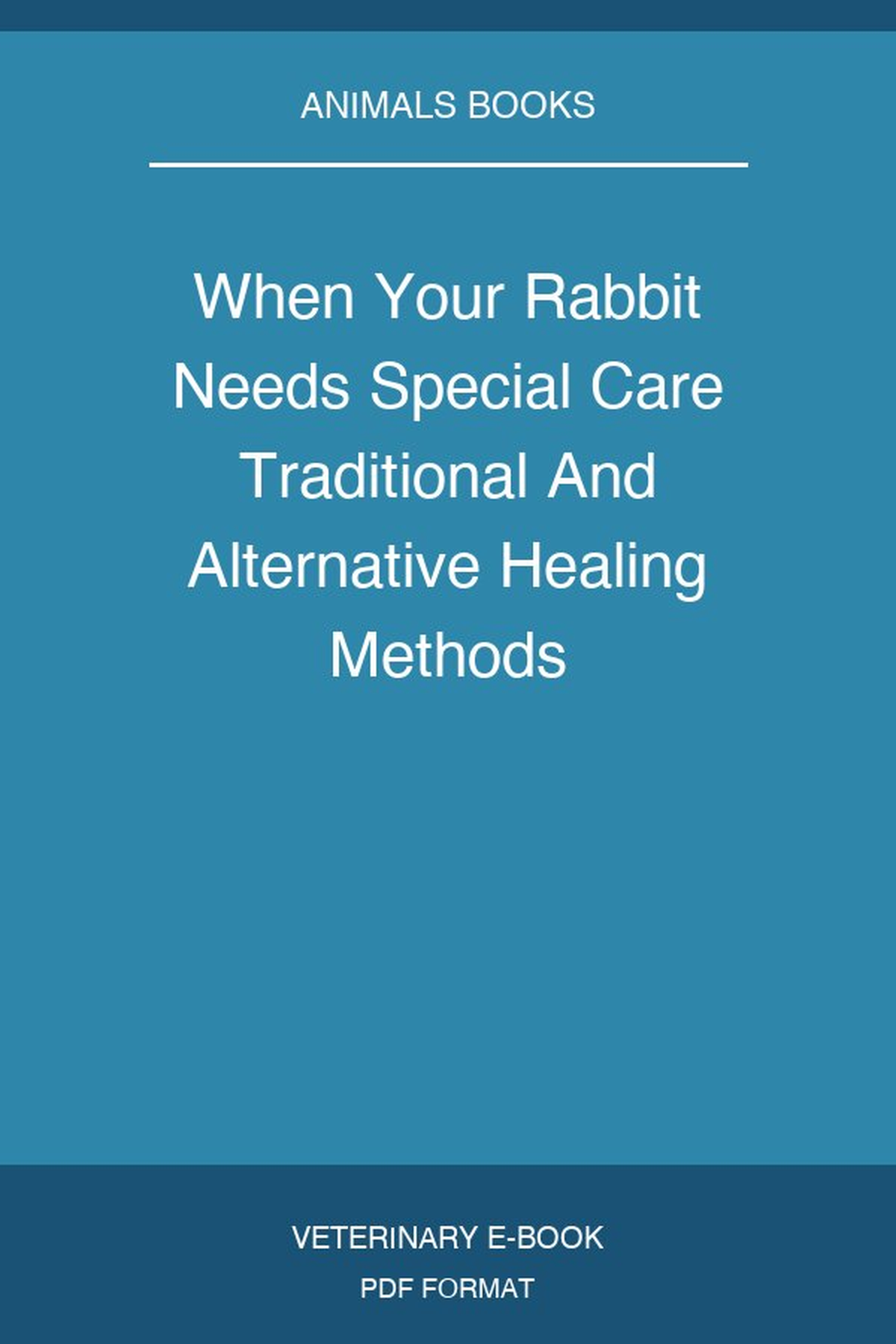 When Your Rabbit Needs Special Care Traditional And Alternative Healing Methods