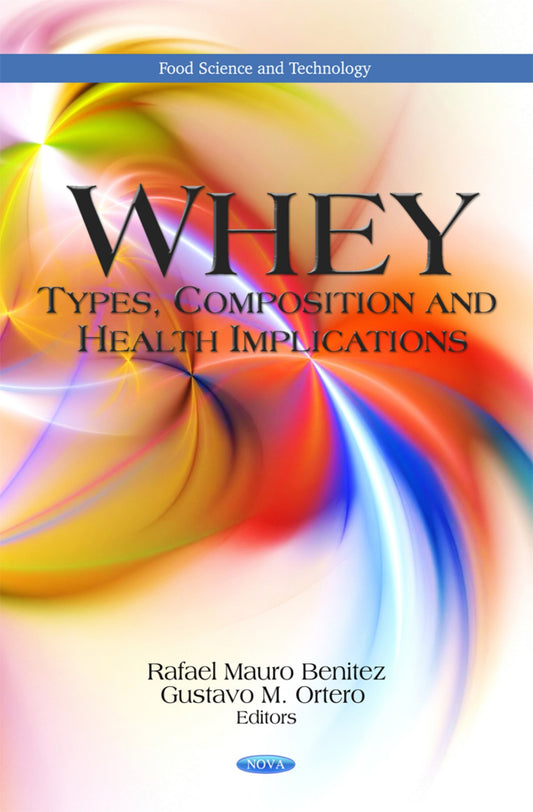 Whey Types, Composition and Health Implications