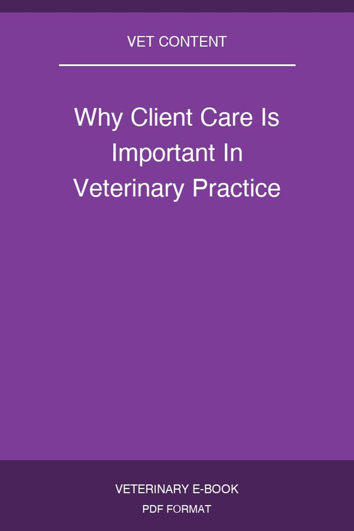 Why Client Care Is Important In Veterinary Practice
