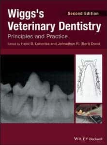 Wiggss Veterinary Dentistry, Principles and Practice, 2nd Edition