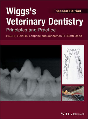 Wiggss Veterinary Dentistry, Principles and Practice, 2nd Edition