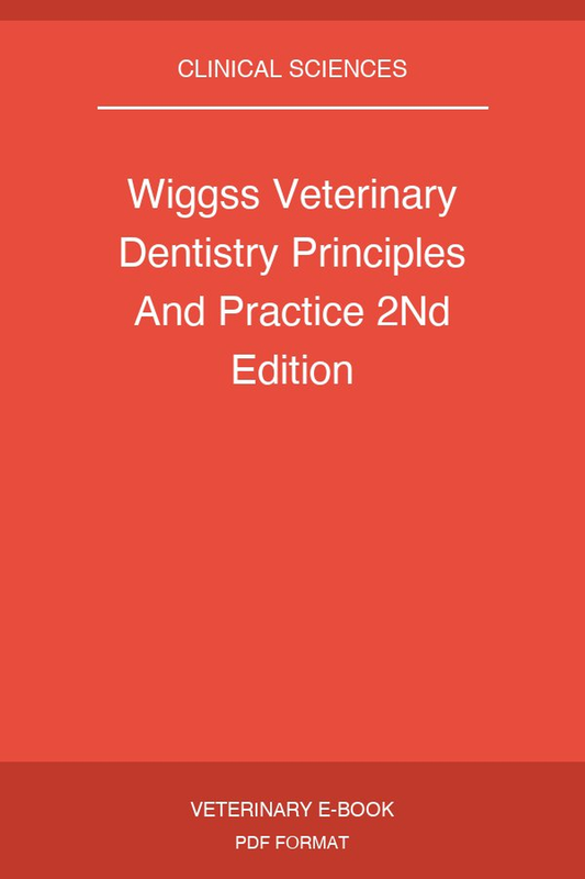 Wiggss Veterinary Dentistry Principles And Practice 2Nd Edition