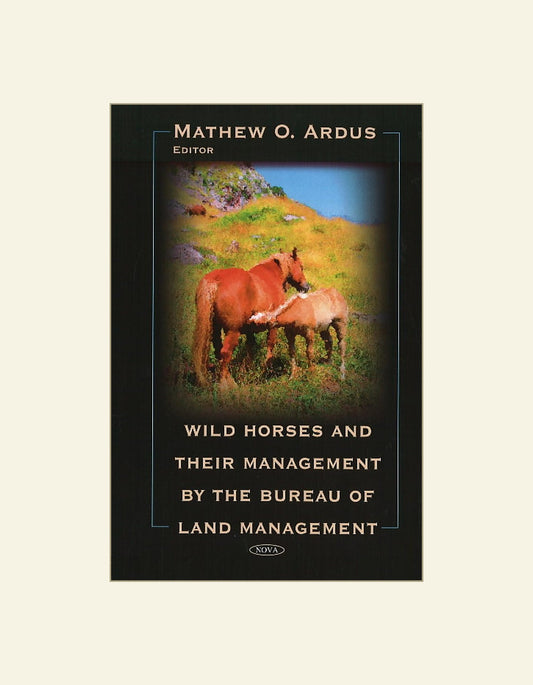 Wild Horses And Their Management By The Bureau Of Land Management — front cover