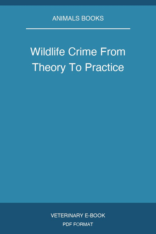 Wildlife Crime From Theory To Practice