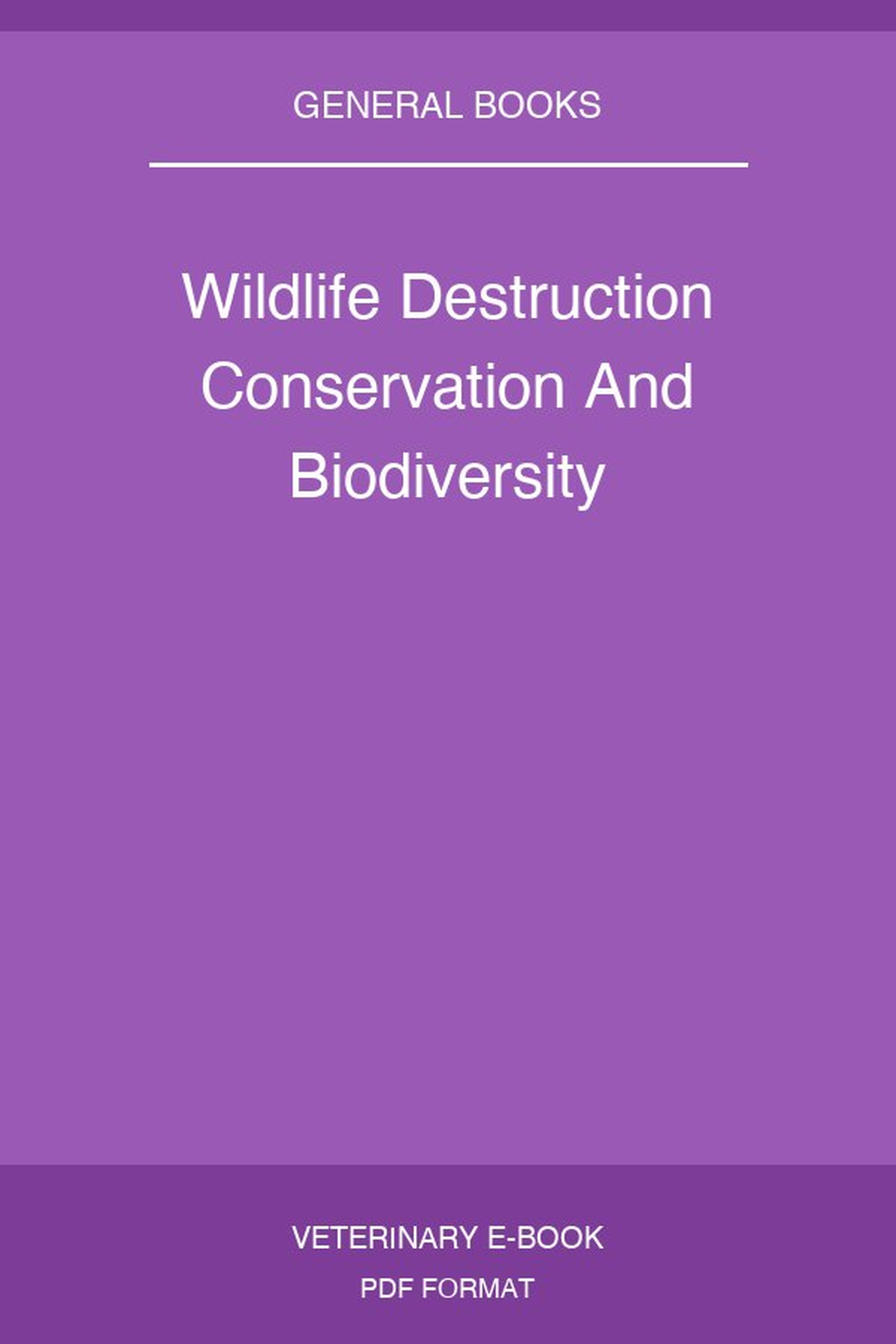 Wildlife Destruction Conservation And Biodiversity
