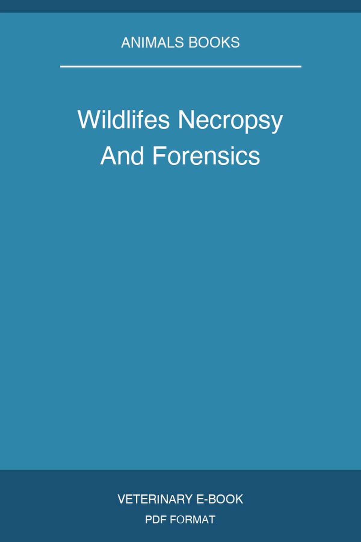 Wildlifes Necropsy And Forensics