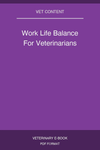 Work Life Balance For Veterinarians