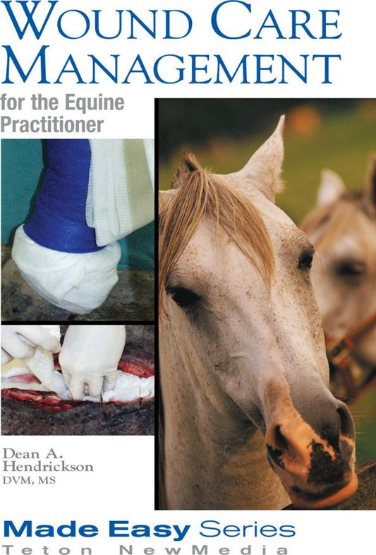 Wound Care Management For The Equine Practitioner