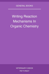 Writing Reaction Mechanisms In Organic Chemistry