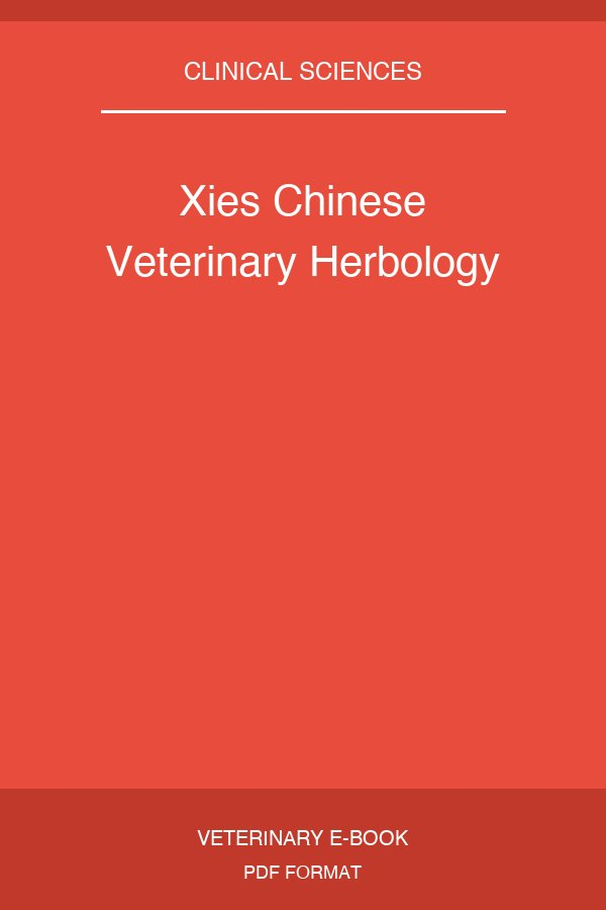 Xies Chinese Veterinary Herbology