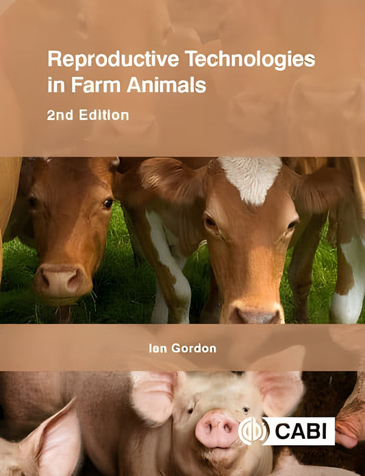 Reproductive Technologies In Farm Animals 2Nd Edition