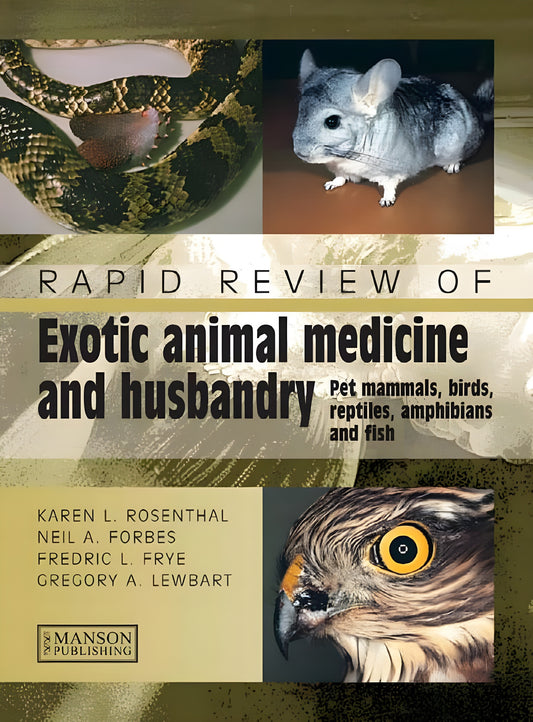 Rapid Review Of Exotic Animal Medicine And Husbandry