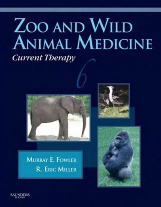 Zoo And Wild Animal Medicine Current Therapy 6Th Edition
