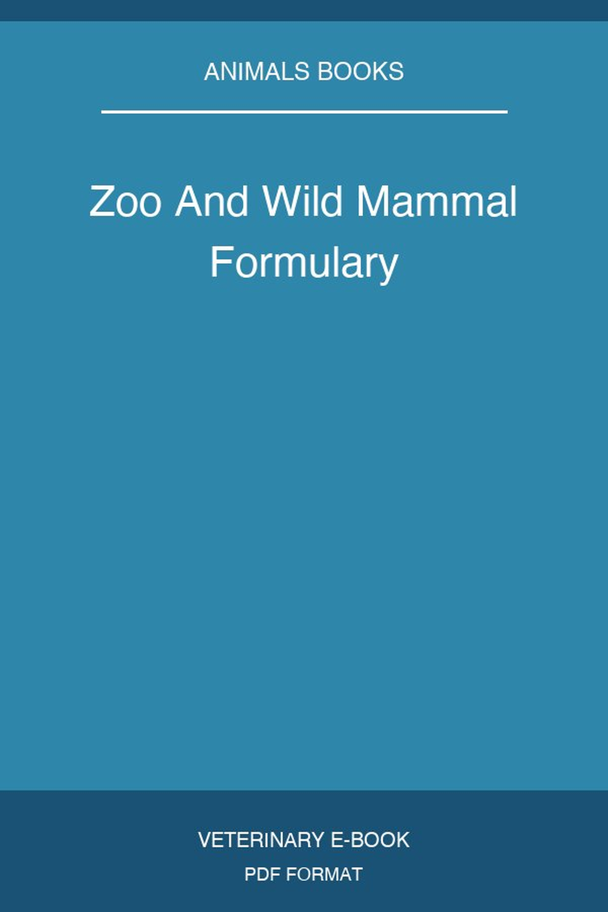Zoo And Wild Mammal Formulary