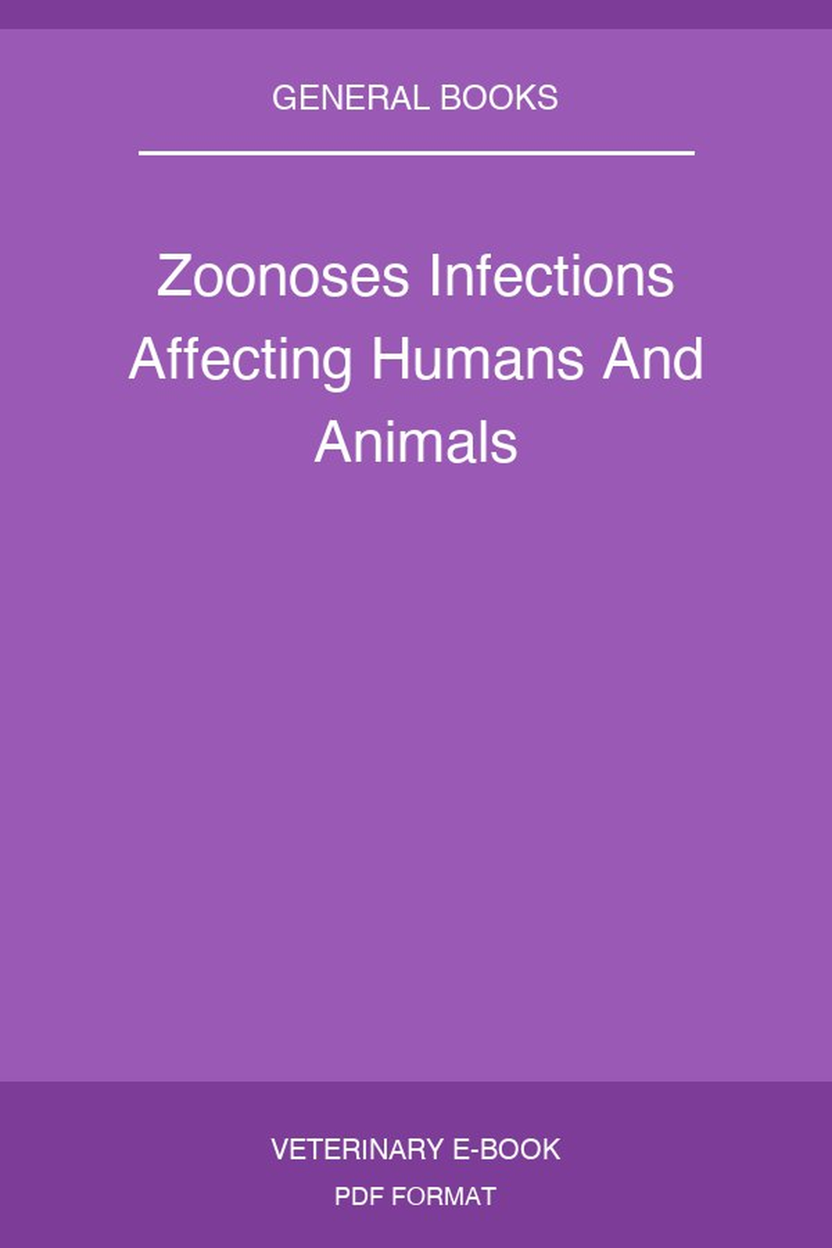 Zoonoses Infections Affecting Humans And Animals