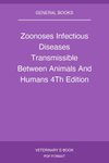 Zoonoses Infectious Diseases Transmissible Between Animals And Humans 4Th Edition